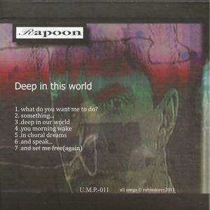 Deep in This World