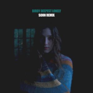 Deepest Lonely (SOHN remix)