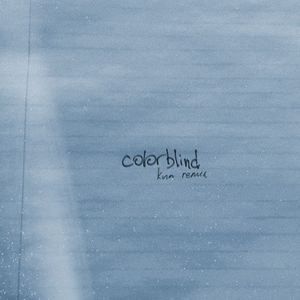 colorblind (kina remix)