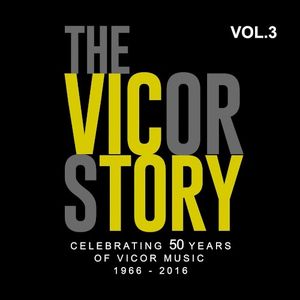 The Vicor Story: Celebrating 50 Years Of Vicor Music, Vol. 3