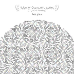 Noise For Quantum Listening (EP)