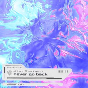 Never Go Back (Single)
