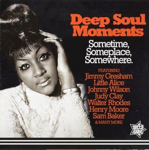 Deep Soul Moments: Sometime, Someplace, Somewhere