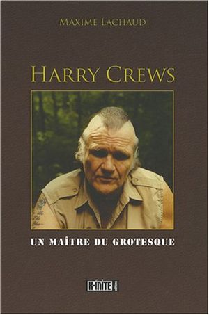 Harry Crews, maître du grotesque