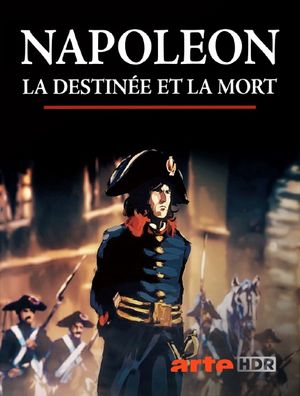 Napoléon, la destinée et la mort