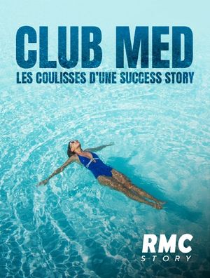 Club Med - Les coulisses d'une success story