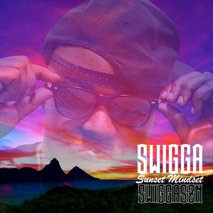 Sunset Mindset (Swigga SZN)