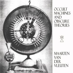 Occult Machines And Obscure Theories