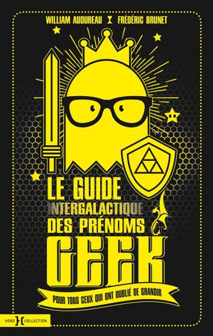 Le Guide intergalactique des prénoms geek