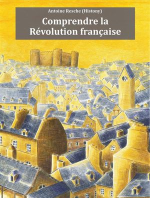 Comprendre la Révolution française