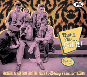 That'll Flat... Git It! Vol. 35: From the Vaults of Mercury & Limelight Records