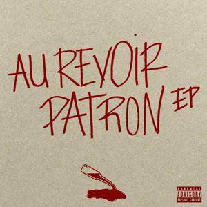 Au Revoir Patron EP (EP)