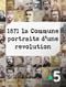 1871, la Commune : portraits d'une révolution