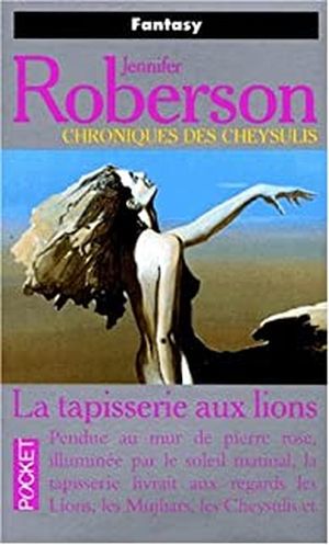 La Tapisserie aux lions - Chroniques des Cheysulis, tome 8