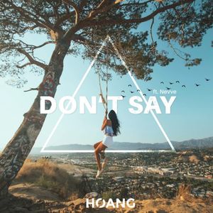 Don’t Say (Single)