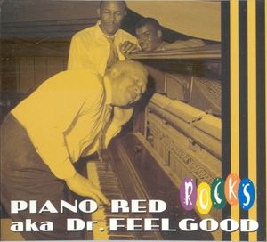 Piano Red aka Dr. Feelgood: Rocks