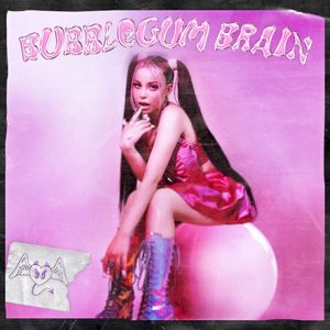 Bubblegum Brain (Single)