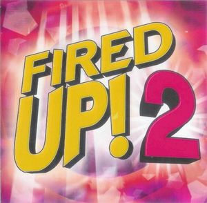 Fired Up! 2
