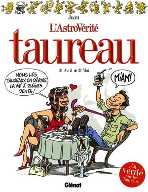 L'Astrovérité t. 12 - Taureau : 21 Avril - 21 Mai