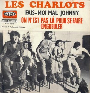 Fais-moi mal Johnny / On n’est pas là pour se faire engueuler (Single)