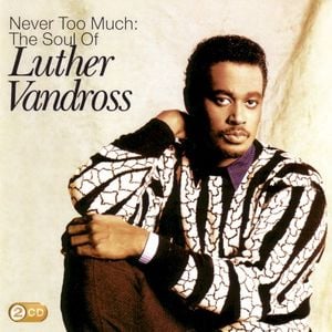 Never Too Much: The Soul of Luther Vandross