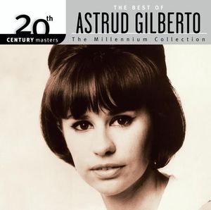 20th Century Masters: The Millennium Collection: The Best of Astrud Gilberto