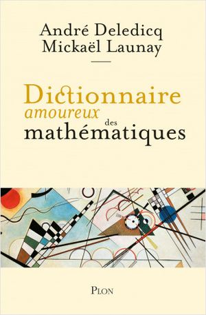 Dictionnaire amoureux des mathématiques