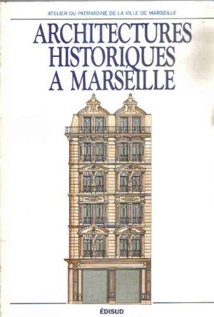 Architectures historiques à Marseille