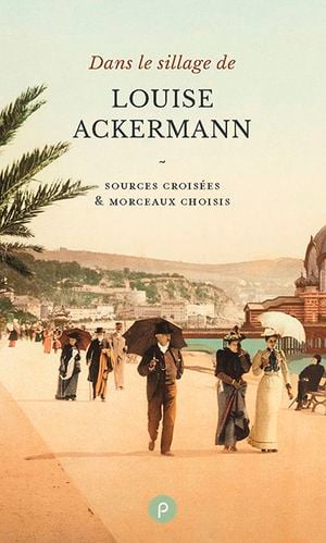 Dans le sillage de Louise Ackermann