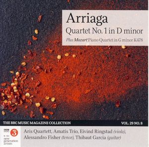 BBC Music, Volume 29, Number 8: Arriaga: String Quartet No. 1 / Giuliani: Six Cavatine / Mozart: Piano Quartet in G min K478