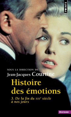 Histoire des émotions, vol. 3