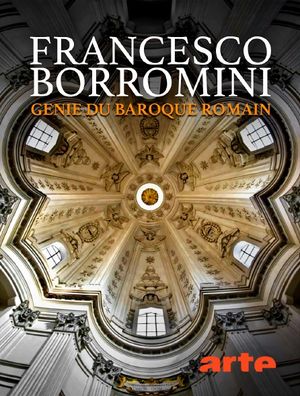 Francesco Borromini: Génie du baroque romain