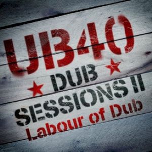 Dub Sessions II: Labour of Dub