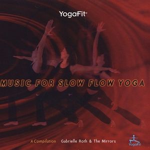 Music for Slow Flow Yoga, Volume 1