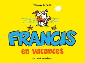 Francis en vacances - Francis, tome 8