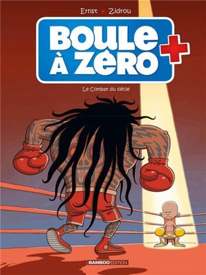 Le Combat du siècle - Boule à Zéro, tome 9