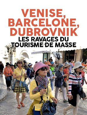 Venise, Barcelone, Dubrovnik - Les ravages du tourisme de masse