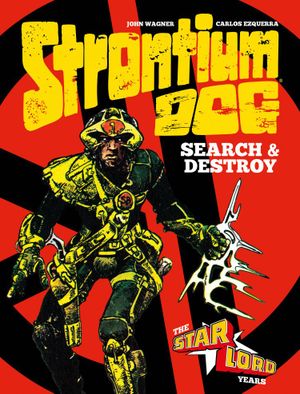 Strontium Dog: Search and Destroy - The Starlord Years