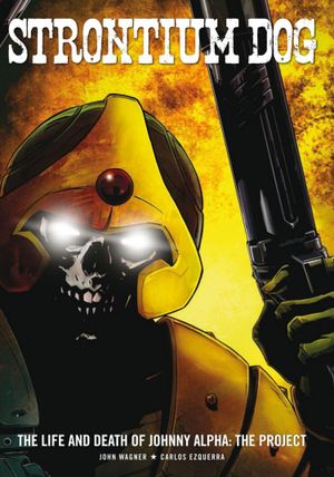 Strontium Dog: The Life and Death of Johnny Alpha: The Project