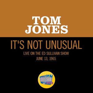 It’s Not Unusual (live on the Ed Sullivan Show, June 13, 1965)