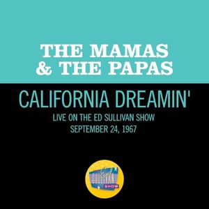 California Dreamin’ (live on the Ed Sullivan Show, September 24, 1967) (Live)