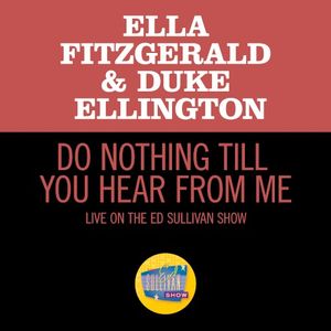 Do Nothing Till You Hear From Me (live on the Ed Sullivan Show, March 7, 1965) (Live)