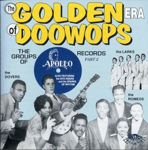 The Golden Era of Doowops: The Groups of Apollo Records Part 2