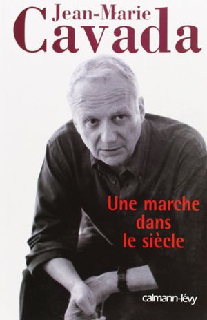 Une marche dans le siècle