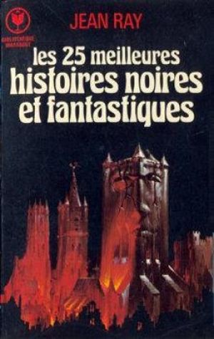 Les 25 meilleures histoires noires et fantastiques de Jean Ray