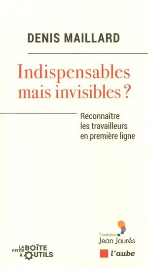 Indispensables mais invisibles ?