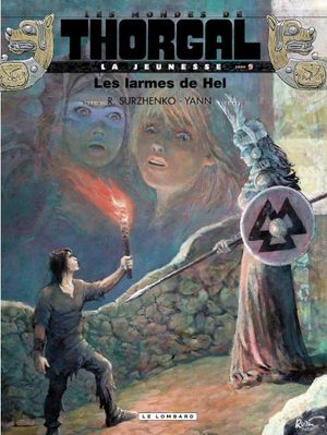 Les Larmes de Hel - Les Mondes de Thorgal : La Jeunesse de Thorgal, tome 9