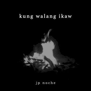 Kung Walang Ikaw (Single)