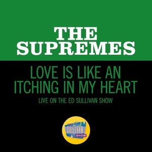 Love Is Like an Itching in My Heart (live on the Ed Sullivan Show, May 1, 1966) (Live)