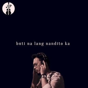 Buti Na Lang Nandito Ka (Single)